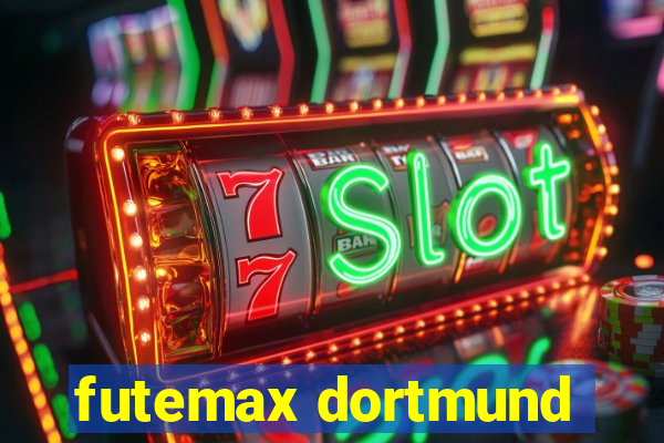 futemax dortmund